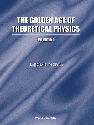 cover image of Golden Age of Theoretical Physics, the (Boxed Set of 2 Vols)